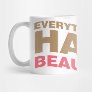 Everything has beauty Mug